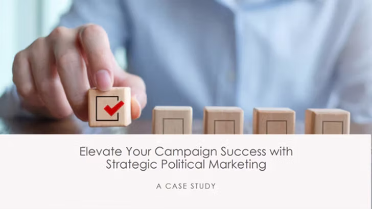 Strategic Political Marketing: A Case Study in Elevating Campaign Success