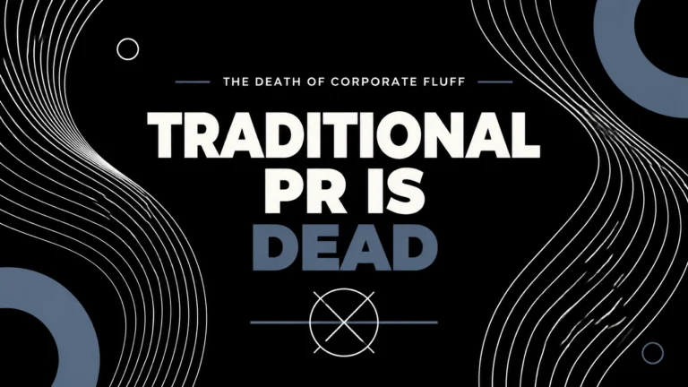Dark banner graphic with a crossed-out circle and the text "The Death of Corporate Fluff: Traditional PR Is Dead"